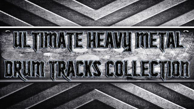 Ultimate Heavy Metal Drum Tracks Collection (HQ,HD)
