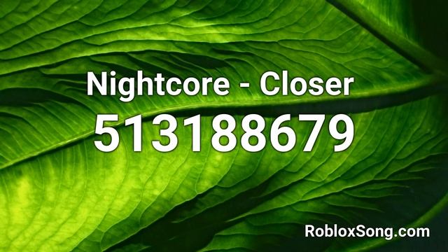 Nightcore - Closer Roblox ID - Roblox Music Code смотреть онлайн
