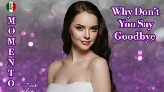 Momento,Why Don't  You Say Goodbye(vocal Ken Martina)