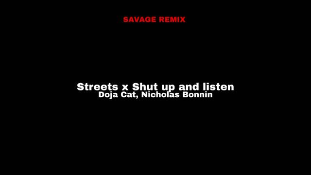 Streets X Shut Up And Listen Speed Up (SAVAGE REMIX)