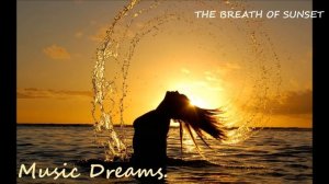 ?"Дыхание Заката" Божественная, Нереально Красивая, Нежная Музыка, Просто Улёт!!!?