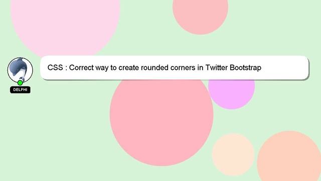 CSS : Correct way to create rounded corners in Twitter Bootstrap смотреть онлайн