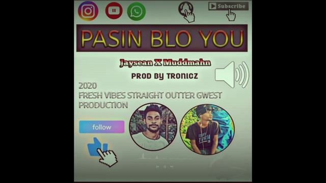 PASIN BLO YOU Jaysean X Muddmahn Prod by TRONICZ png music 2020 fresh vibes GWEST PRODUCTION смотреть онлайн