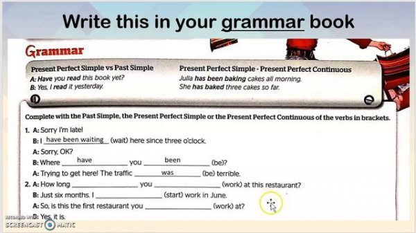 Grammar (Simple Past, Present Perfect Simple, Present Perfect Continuous)
