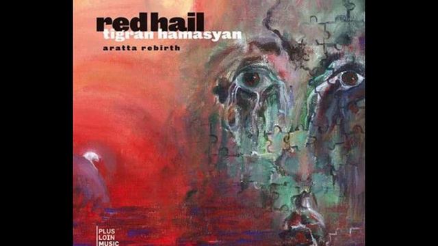 Tigran Hamasyan - Red Hail - Sibylla смотреть онлайн