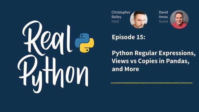 Python Regular Expressions, Views vs Copies in Pandas, and More | Real Python Podcast #15 смотреть онлайн