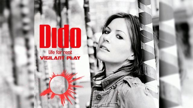 Dido - Life For Rent (VIGILANT PLAY REMIX)