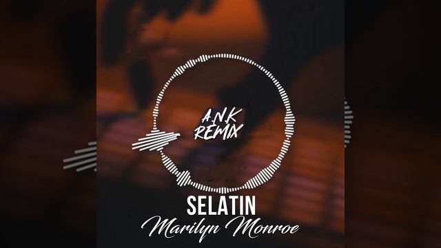 Marilyn Monroe (A.N.K Remix)