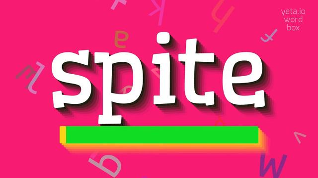 HOW TO PRONOUNCE SPITE? смотреть онлайн