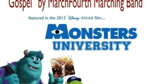«Gospel» (closing theme song in 'Monsters University') by MarchFourth Marching Band