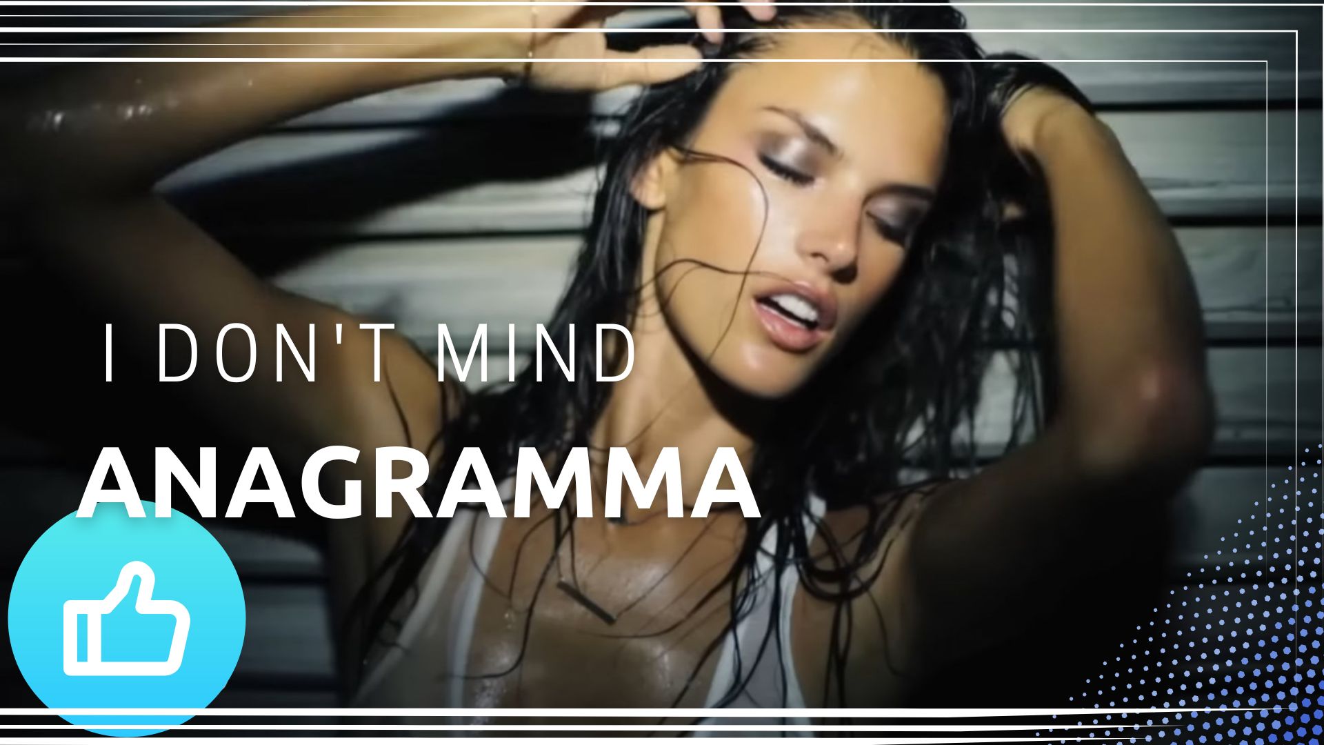 Anagramma - I Don't Mind смотреть онлайн