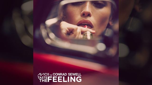 Taste The Feeling (Avicii Vs. Conrad Sewell) смотреть онлайн