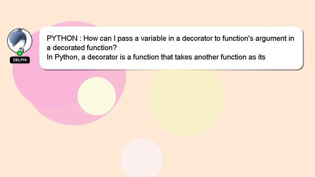 PYTHON : How can I pass a variable in a decorator to function's argument in a decorated function? смотреть онлайн