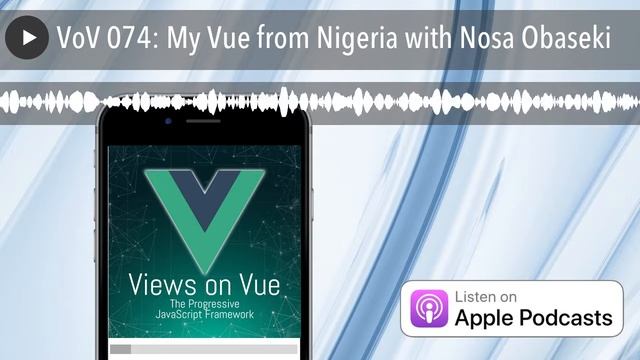 VoV 074: My Vue from Nigeria with Nosa Obaseki смотреть онлайн