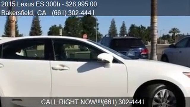 2015 Lexus ES 300h Base 4dr Sedan for sale in Bakersfield, C смотреть онлайн