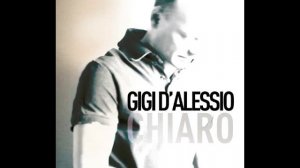 Gigi D'alessio - Chiaro (Nuovo Album 2012)