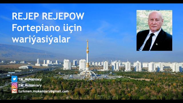 Rejep Rejepow – Fortepiano üçin wariýasiýalar; (Variations for piano); (Turkmen Classical Music); смотреть онлайн