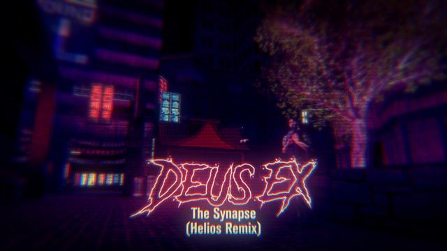 Deus Ex | The Synapse (Helios Remix) смотреть онлайн