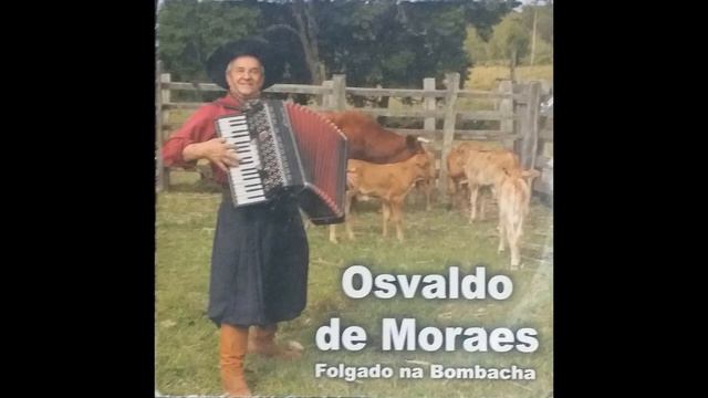 Osvaldo De Moraes Cd Folgado Na Bombacha 13 O SONHO É UM PESADELO смотреть онлайн