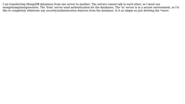 Transfering data from one MongoDB server to another while eliminating users/authentication смотреть онлайн
