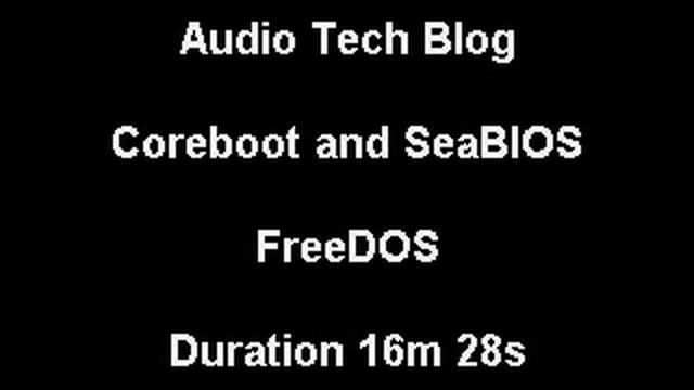 Audio Blog #8 Coreboot, SeaBIOS and FreeDOS смотреть онлайн
