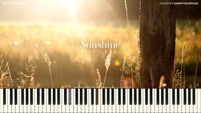 Stray Kids (스트레이 키즈) - Sunshine [PIANO COVER] смотреть онлайн