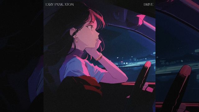 LXRY PXNK - Drive смотреть онлайн