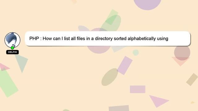 PHP : How can I list all files in a directory sorted alphabetically using PHP? смотреть онлайн