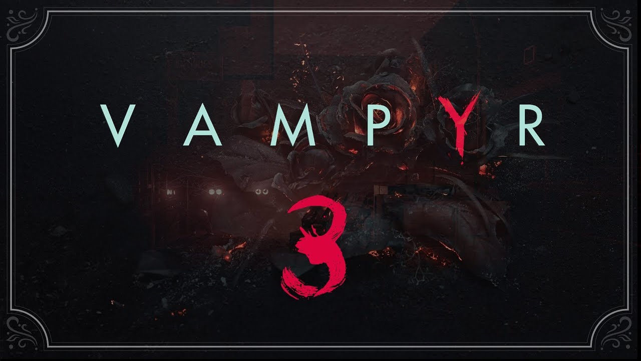 Vampyr ★ 3: Знакомство с больницей
