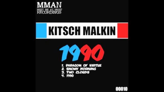 Kitsch Malkin - Paragon Of Virtue (Original Mix) смотреть онлайн