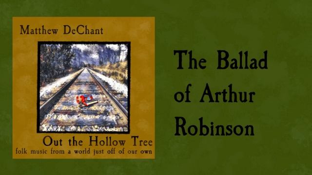 The Ballad of Arthur Robinson смотреть онлайн