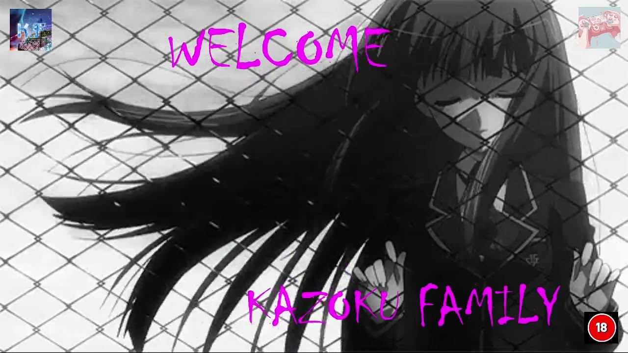 WELCOME KAZOKU FAMILY.