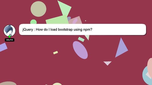 jQuery : How do I load bootstrap using npm? смотреть онлайн