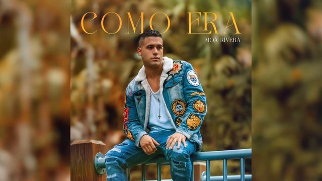 Moa Rivera - Como Era смотреть онлайн