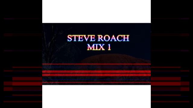 Steve Roach Mix 1