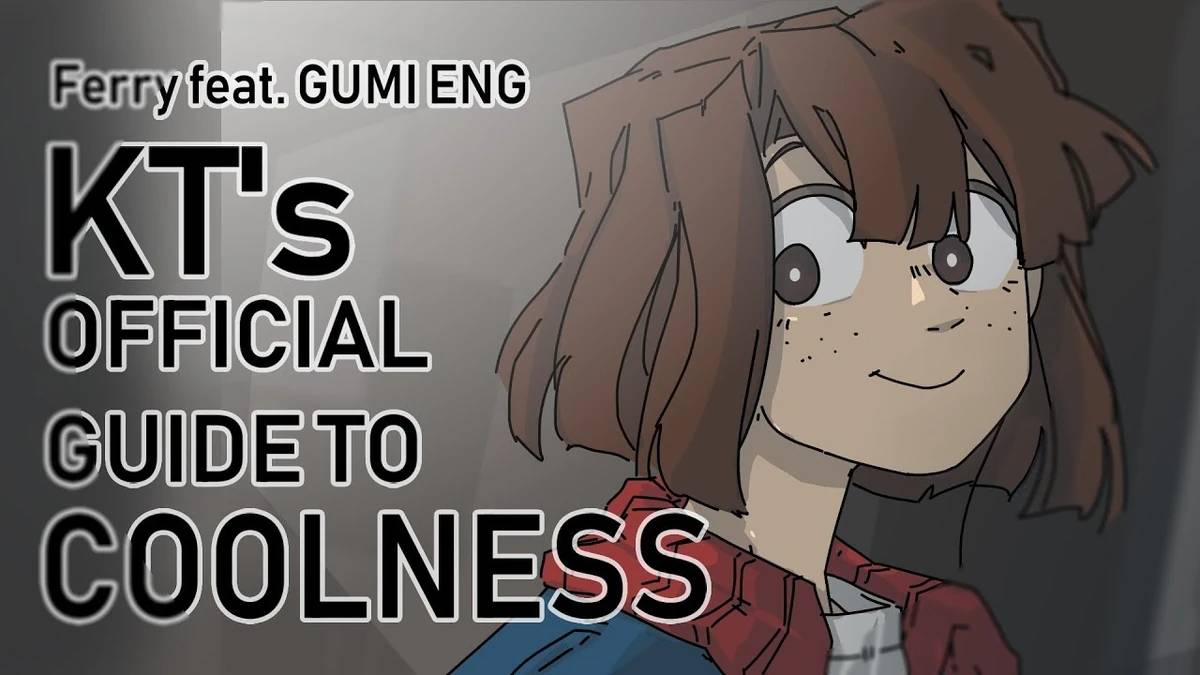 【GUMI English】KT's OFFICIAL GUIDE TO COOLNESS【VOCALOID Original】