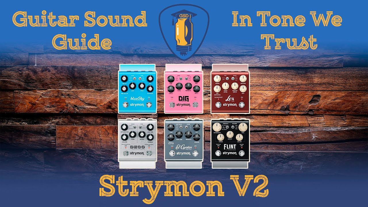 Общий обзор серии Strymon V2
