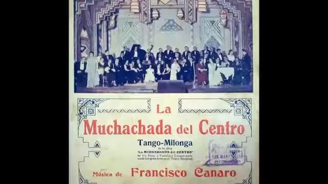 LA MUCHACHADA DEL CENTRO - TANGO MILONGA - FRANCISCO CANARO & IVO PELAY - 1932