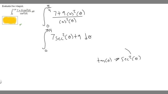 Evaluate the integral.π/47 + 9 cos2(θ)cos2(θ) dθ смотреть онлайн