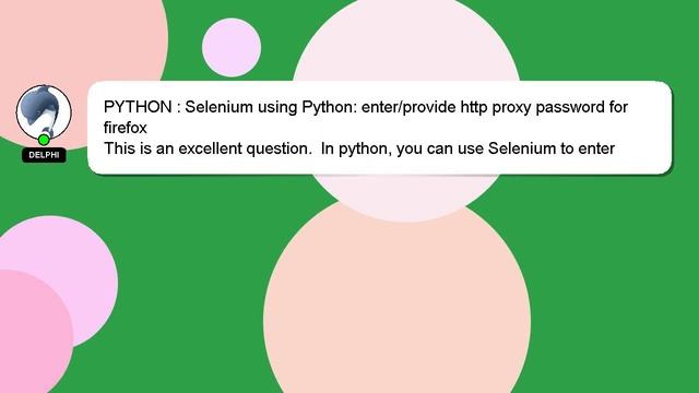 PYTHON : Selenium using Python: enter/provide http proxy password for firefox смотреть онлайн