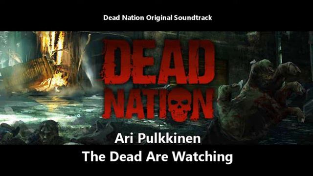 The Dead Are Watching (Dead Nation OST) смотреть онлайн