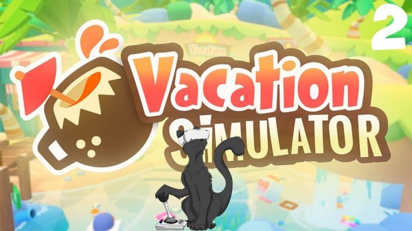 Vacation Simulator VR #2 | Углубляясь в пляж