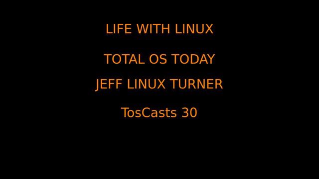 Life With Linux...and yogurt :) TosCasts 30 смотреть онлайн