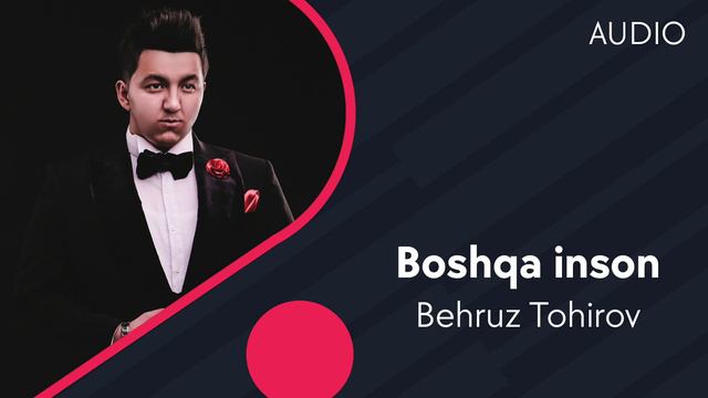 Behruz Tohirov - Boshqa Inson | Бехруз Тохиров - Бошка инсон (AUDIO)
