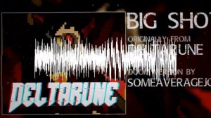 [BIG SHOT] - (Deltarune) DOOM Remix