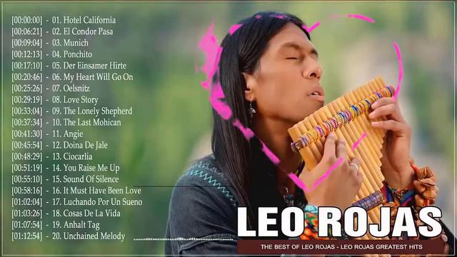 Leo Rojas Greatest Hits Full Album 2021 | Best of Pan Flute Instrumental смотреть онлайн