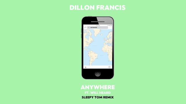 Dillon Francis - Anywhere (Sleepy Tom Remix Audio) ft. Will Heard смотреть онлайн