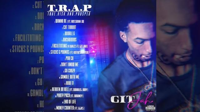 Git Jah - Backwoods (T.R.A.P) смотреть онлайн
