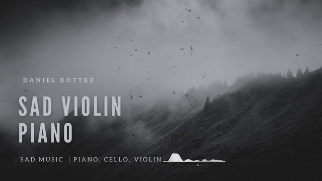 Sad Instrumental Music - Piano music, Violin, Cello, Sad Violin and Piano Relaxing смотреть онлайн