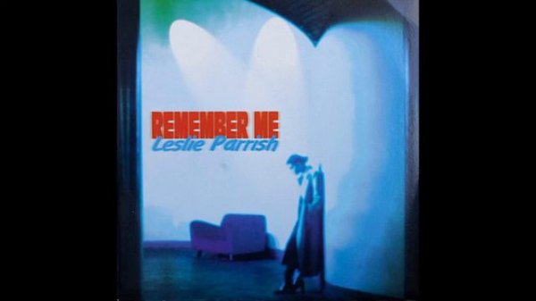 REMEMBER ME (RADIO VERSION) / LESLIE PARRISH